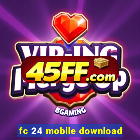 fc 24 mobile download